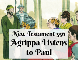 NT 356 - Agrippa Listens to Paul